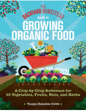 The Backyard Homestead Guide to Growing Organic Food - Humanitas