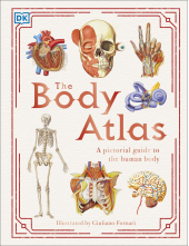The Body Atlas: A Pictorial Guide to the Human Body - Humanitas