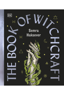The Book of Witchcraft: The Complete Guide - Humanitas