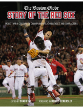 The Boston Globe Story of the Red Sox - Humanitas