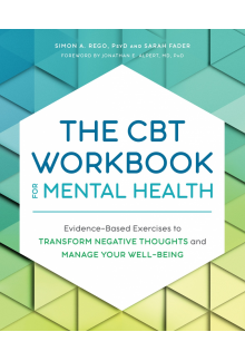 The CBT Workbook for Mental Health: Evidence-Based Exercises to Transform Negative Thoughts and Manage Your Well-Being - Humanitas