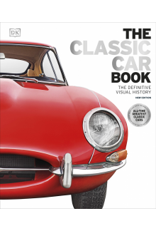 The Classic Car Book: The Definitive Visual History - Humanitas