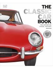 The Classic Car Book: The Definitive Visual History - Humanitas