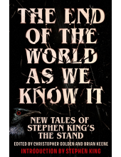 The End of the World as We Kno w It: New Tales of Stephen Kin - Humanitas