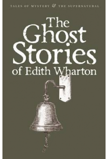 The Ghost Stories of Edith Wharton - Humanitas