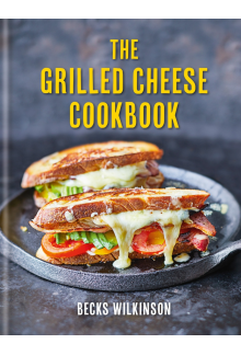 The Grilled Cheese Cookbook - Humanitas