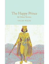 The Happy Prince & Other Stories (Macmillan Collector's Library) - Humanitas