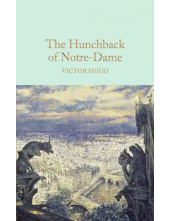 The Hunchback of Notre-Dame (Macmillan Collector's Library) - Humanitas