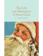 The Life and Adventures of Santa Claus (Macmillan Collector's Library) - Humanitas