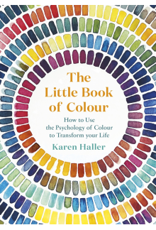 The Little Book of Colour: How to Use the Psychology of Colour - Humanitas