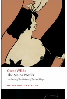 The Major Works; Oscar Wilde - Humanitas