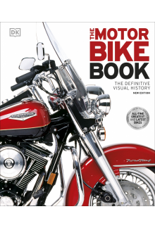 The Motorbike Book: The Definitive Visual History - Humanitas