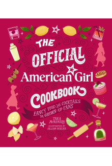 The Official American Girl Cookbook - Humanitas