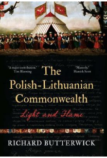 The Polish-Lithuanian Commonwealth, 1733-1795: Light and Fla - Humanitas