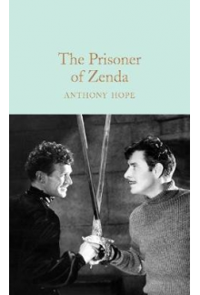 The Prisoner of Zenda (Macmillan Collector's Library) - Humanitas