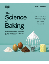 The Science of Baking: Everything You Need to Know to Create Perfect Sweet and Savoury Bakes, Every Time - Humanitas