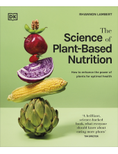 The Science of Plant-based Nutrition: How to Enhance the Power of Plants for Optimal Health - Humanitas