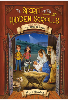The Secret of the Hidden Scrolls: The King Is Born, Book 7 - Humanitas