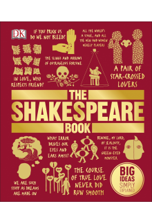 The Shakespeare Book: Big Ideas Simply Explained - Humanitas