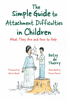 The Simple Guide to Attachment Difficulties in Children - Humanitas