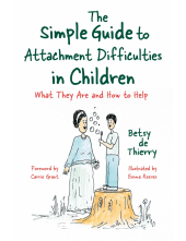 The Simple Guide to Attachment Difficulties in Children - Humanitas
