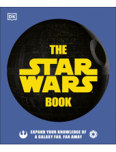 The Star Wars Book: Expand your knowledge of a galaxy far, far away - Humanitas