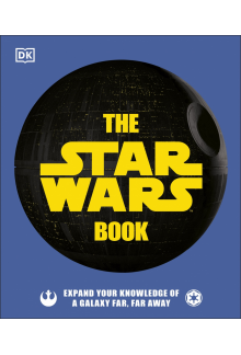 The Star Wars Book: Expand your knowledge of a galaxy far, far away - Humanitas