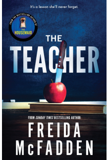 The Teacher: From the Sunday Times Bestselling Author of The Housemaid - Humanitas
