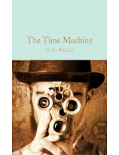 The Time Machine  (Macmillan Collector's Library) - Humanitas