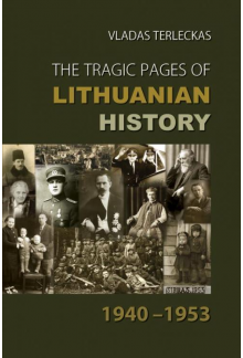 The Tragic Pages of LithuanianHistory 1940-1953 - Humanitas
