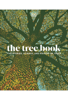 The Tree Book: The Stories, Science, and History of Trees - Humanitas