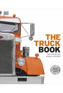 The Truck Book: The Definitive Visual History - Humanitas