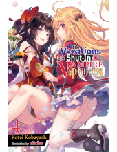 The Vexations of a Shut-In Vampire Princess, Vol. 4 (light novel) - Humanitas