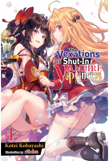 The Vexations of a Shut-In Vampire Princess, Vol. 4 (light novel) - Humanitas
