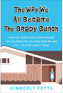 The Way We All Became The Brady Bunch - Humanitas