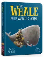 The Whale Who Wanted More Board Book - Humanitas