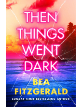 Then Things Went Dark - Humanitas