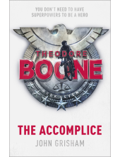 Theodore Boone: The Accomplice - Humanitas
