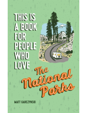 This Is a Book for People Who Love the National Parks - Humanitas