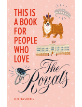 This Is a Book for People Who Love the Royals - Humanitas