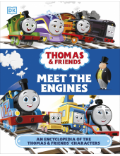 Thomas & Friends Meet the Engines: An Encyclopedia of the Thomas & Friends Characters - Humanitas