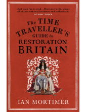 Time Traveller's Guide to Restoration Britain - Humanitas