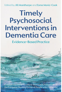 Timely Psychosocial Interventions in Dementia Care - Humanitas