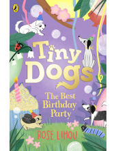 Tiny Dogs: The Best Birthday Party - Humanitas