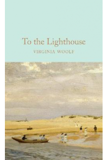 To the Lighthouse (Macmillan Collector's Library) - Humanitas