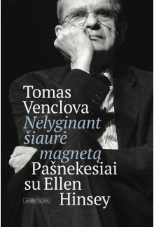Tomas Venclova. Nelyginantšiaurė magnetą: pašnekesiai su - Humanitas