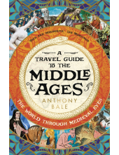 Travel Guide to the Middle Ages - Humanitas