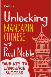 Unlocking Mandarin Chinese with Paul Noble - Humanitas
