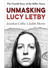 Unmasking Lucy Letby - Humanitas