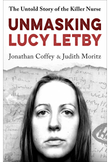 Unmasking Lucy Letby - Humanitas